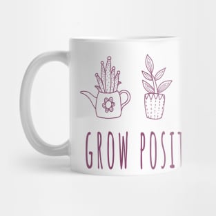 Grow Positive Thoughts - Plant Lovers Mug